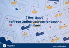 7 Best Apps for Free Online Courses for South Africans