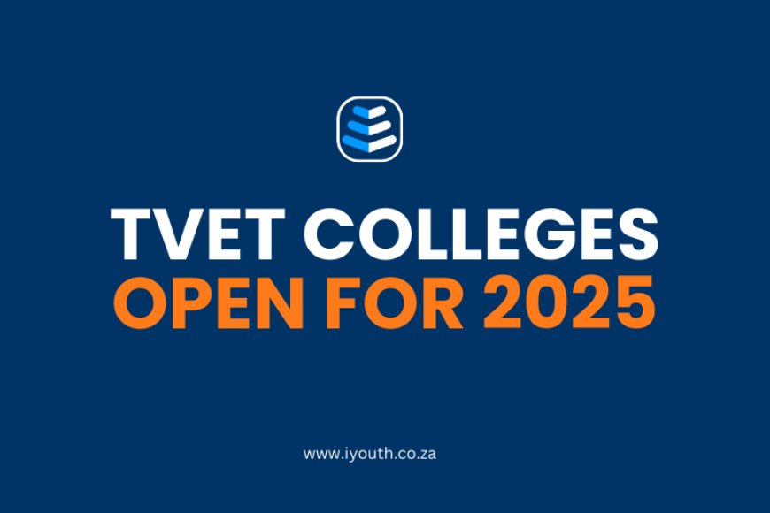 8 TVET Colleges open for 2025 Accepting Online Applications Now