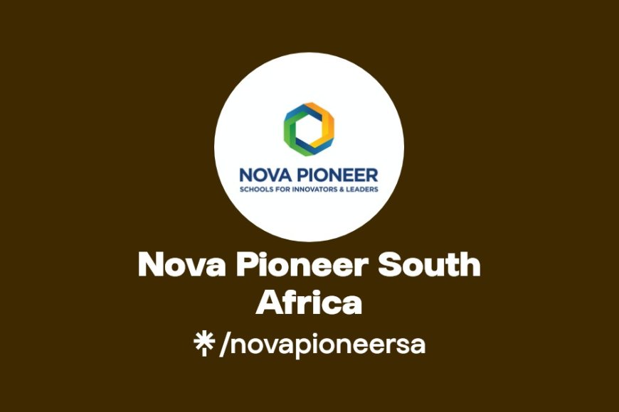 NOVA PIONEER TEACHERS AND FOUNDATION PHASE TEACHERS APPRENTICESHIP - 2026