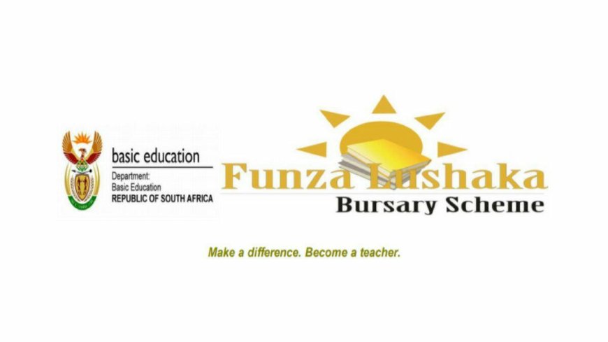 APPLY FOR FUNZA LUSHAKA BURSARY FOR 2026 ACADEMIC YEAR