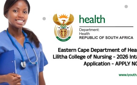 Eastern Cape Department of Health: Lilitha College of Nursing - 2026 Intake Application - APPLY NOW!