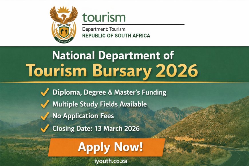 National Department of Tourism Bursaries 2026 Now Open – Apply Before 13 March!