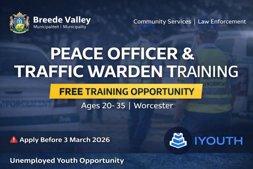 Breede Valley Municipality Peace Officer & Traffic Warden Training 2026 – Apply Before 3 March