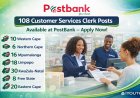 Postbank Hiring Customer Services Clerks(x108 posts) in 6 Provinces – Apply Before 10–11 March 2026