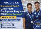 Clicks Youth Employment Programme 2026 (Pretoria & Johannesburg) – Matric Required