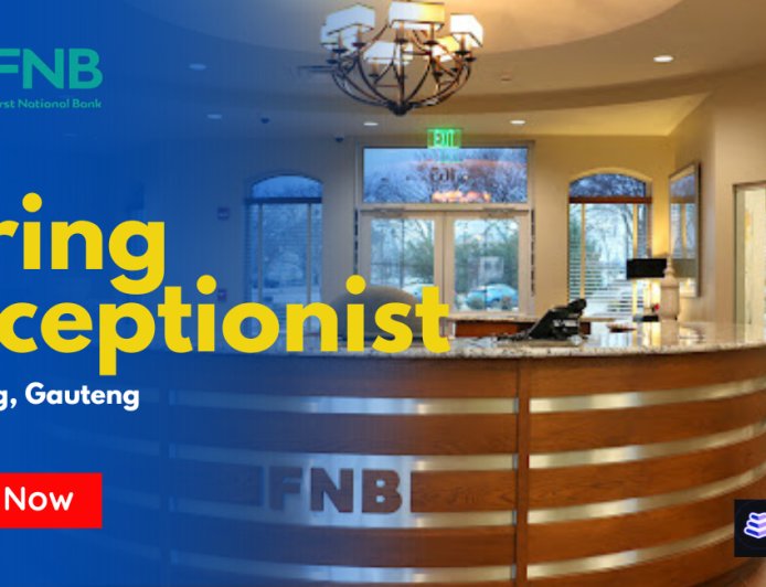 FNB Hiring Receptionist in Randburg (Apply Before 1 April 2026)