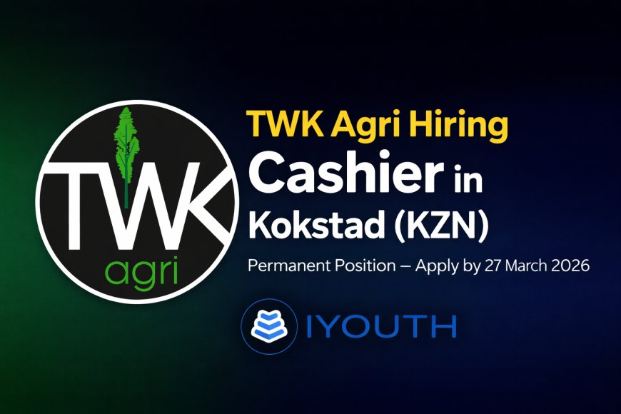 TWK Agri Hiring Cashier in Kokstad (KZN) – Permanent Job Opportunity Closing 27 March 2026