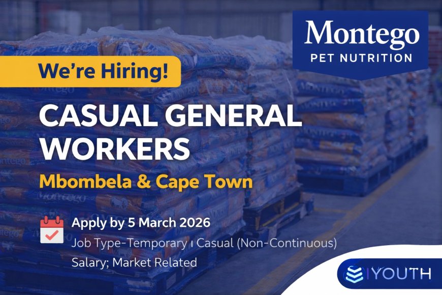 Montego Pet Nutrition Hiring Casual General Workers in Cape Town & Mbombela – Apply Before 5 March 2026