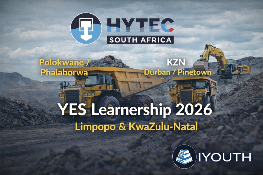 HYTEC SA YES Learnership 2026 in Limpopo&KwaZulu Natal – Apply Before 6 March
