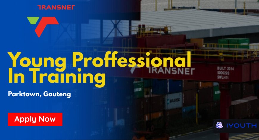 Transnet Graduate Programme 2026 in Parktown (No Experience Required) – Apply Before 1 April