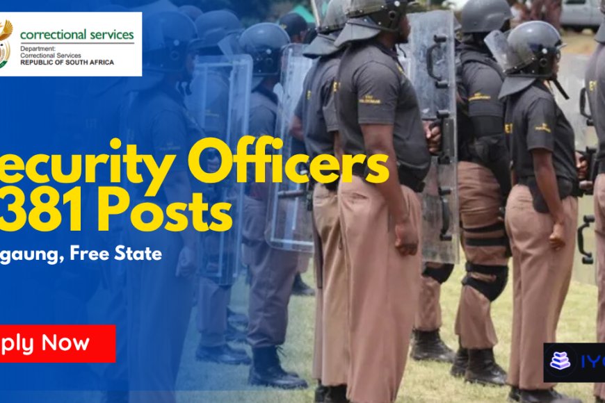 Department of Correctional Services Security Officers x381 Posts – Mangaung Maximum Correctional Centre Apply Now