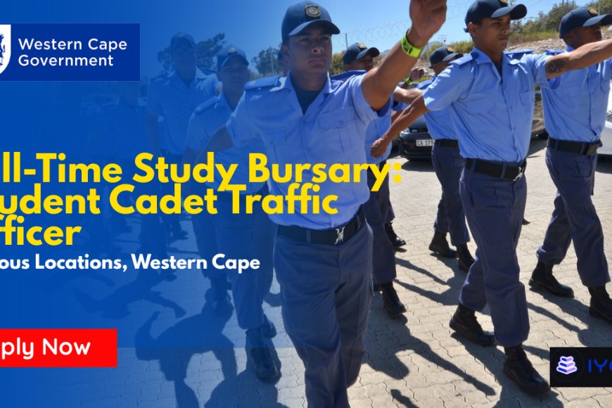 Western Cape Government Traffic Officer Bursary 2026: R5 000 Monthly Stipend, Apply Before 05 May