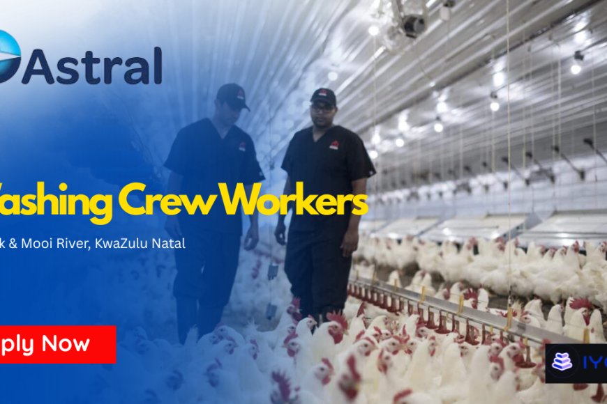 Astral is Hiring Washing Crew Workers in KZN) – Apply Before 01 May 2026