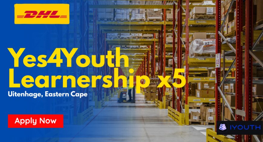 DHL Yes 4 Youth Learnership 2026 (Matric Required – Apply Now x5 Posts)
