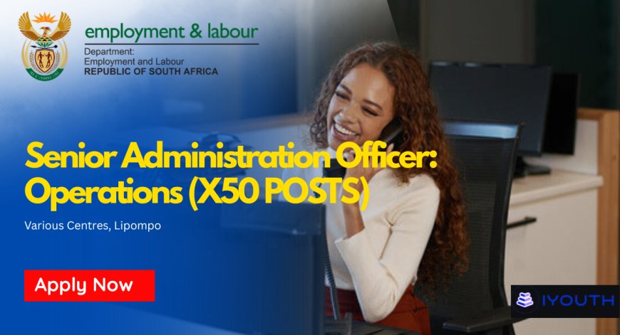 Department of Labour is Hiring Senior Administration Officers 2026 (x50 Posts) -  Apply Before 05 May