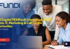 Fundi Capital YES4Youth Internships 2026 | Finance, IT, Marketing & Call Centre Opportunities
