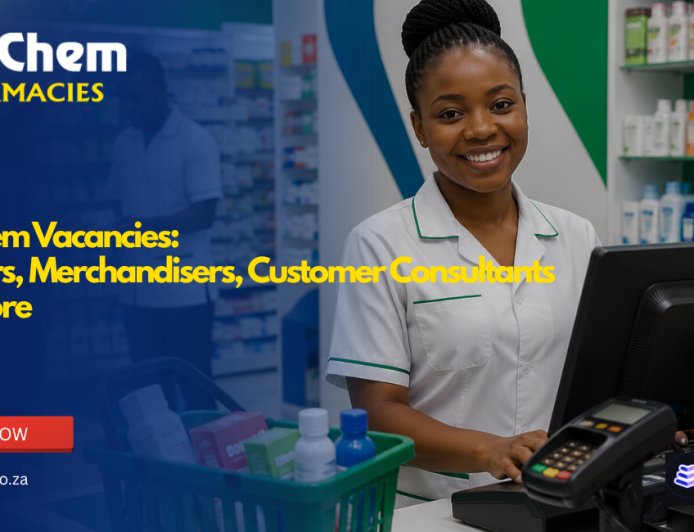 Dis-Chem Vacancies 2026 Now Open | Cashiers, Merchandisers, Customer Consultants and More