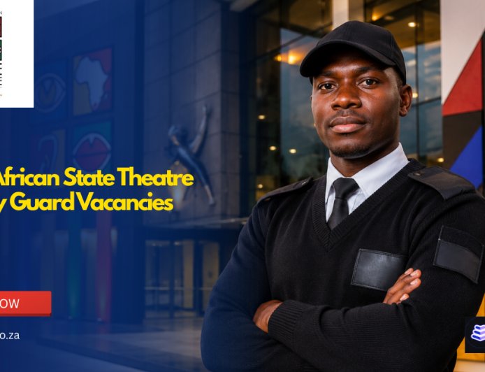 South African State Theatre Security Guard Vacancies 2026 Now Open | Apply for Security Jobs in Pretoria
