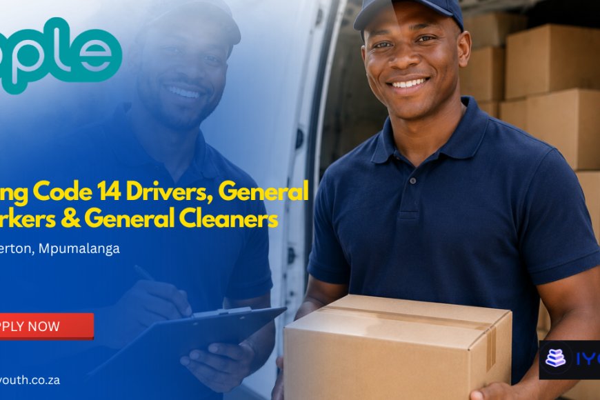 Pple Group Hiring Code 14 Drivers, General Workers &amp; General Cleaners in South Africa