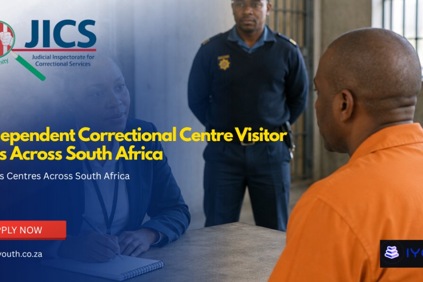 JICS ICCV Vacancies 2026 Now Open | Apply for Independent Correctional Centre Visitor Jobs Across South Africa