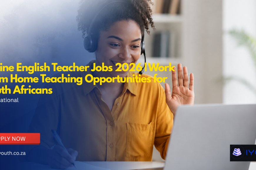 Online English Teacher Jobs 2026 | Work From Home Teaching Opportunities for South Africans