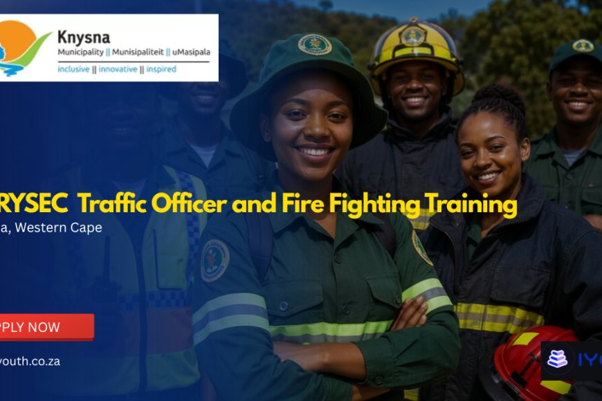 NARYSEC Recruitment 2026/27 Now Open | Grade 12 Youth Wanted for Traffic Officer and Fire Fighting Training in Knysna