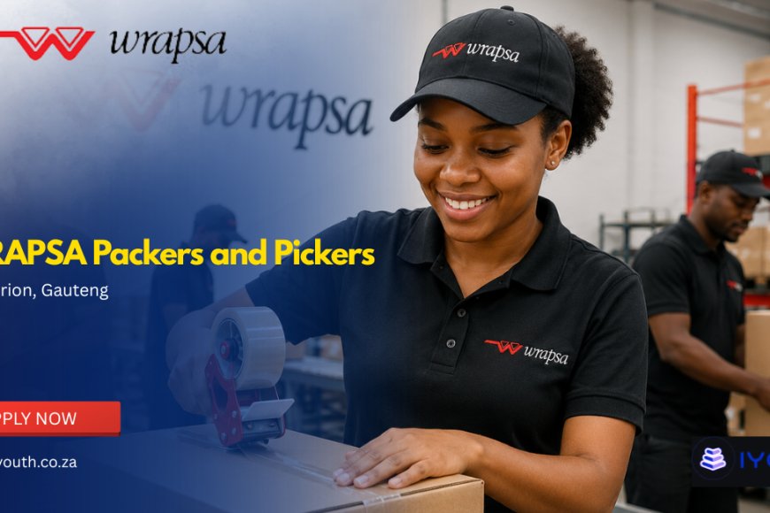 Wrapsa Packers and Pickers Jobs 2026 Now Open | Apply With Grade 9, 10, 11 or Matric in Centurion