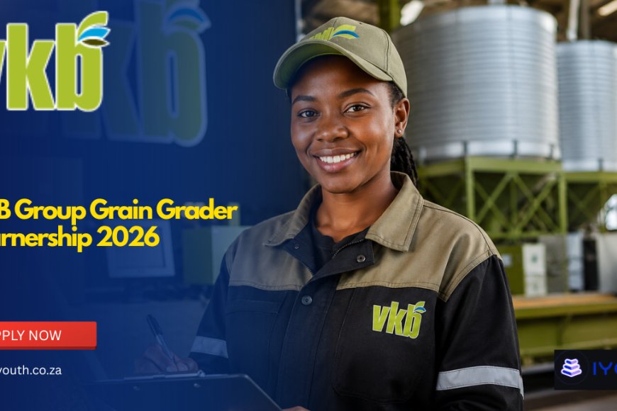 VKB Group Grain Grader Learnership 2026 Now Open | Apply for Agriculture Opportunity in the Free State