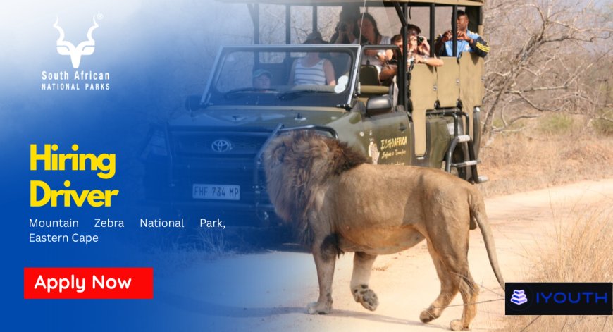SANParks Driver Job 2026 at Mountain Zebra National Park (PDP Required – Apply Before 14 May)