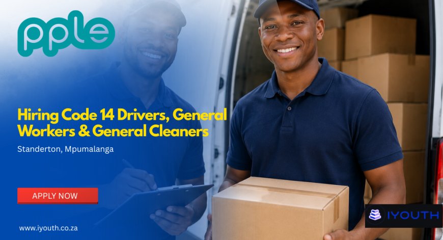 Pple Group Hiring Code 14 Drivers, General Workers & General Cleaners in South Africa