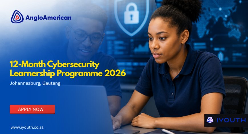Anglo American 12-Month Cybersecurity Learnership Programme 2026