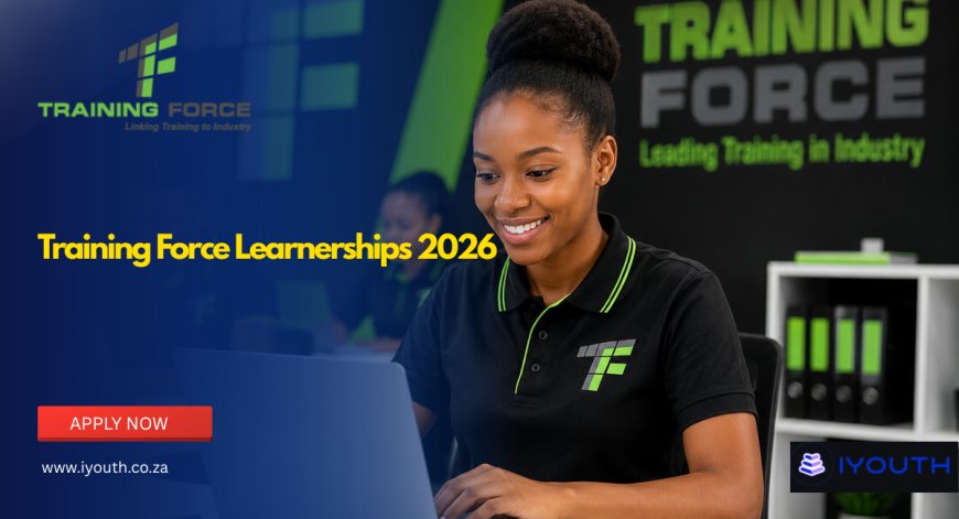 Training Force Learnerships 2026 Now Open | Apply for Paid 12-Month Learnership Opportunities in South Africa