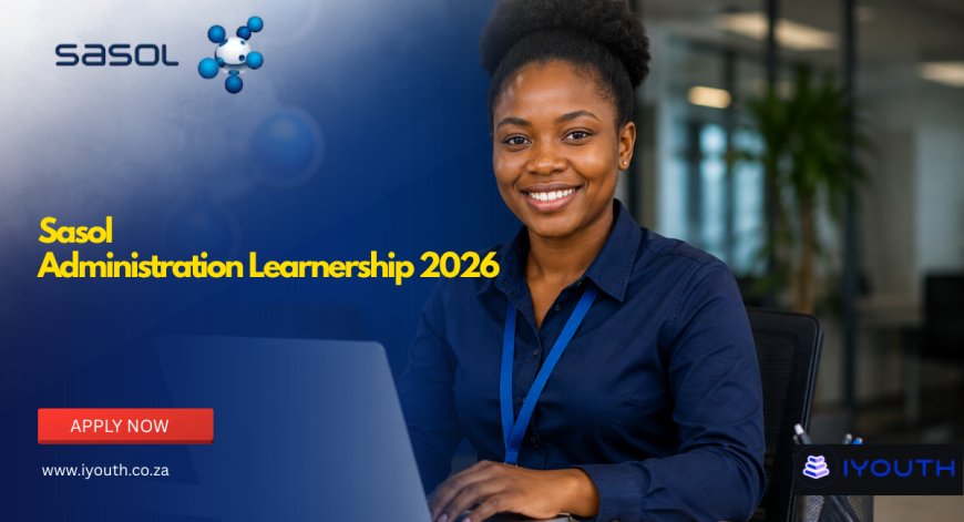 Sasol Administration Learnership 2026 Now Open | Apply for 12-Month Opportunity for People Living with Disabilities