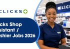Clicks Shop Assistant / Cashier Jobs 2026: X20 Permanent Posts Open - Apply Now