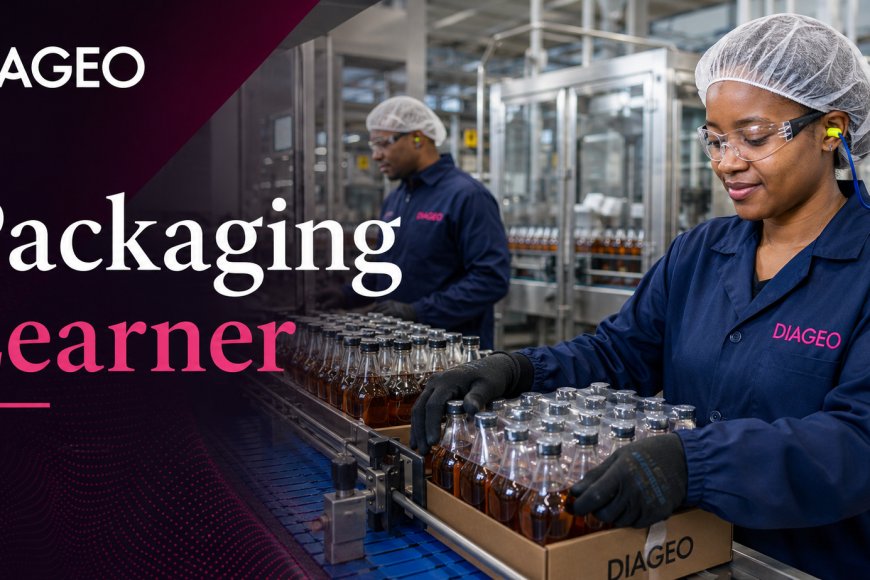 Diageo Packaging Learner 2026: Apply for Fixed-Term Learner Opportunity in Isipingo
