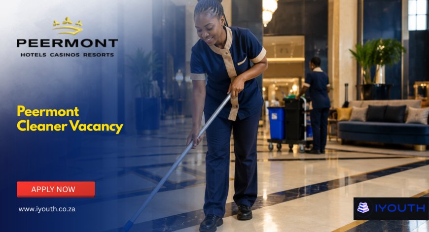 Peermont Cleaner Vacancy 2026 Now Open | Apply for Cleaning Job in Umfolozi