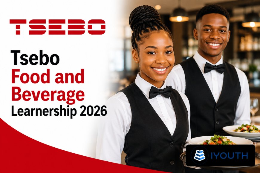 Tsebo Food and Beverage Learnership 2026 Now Open | Apply for NQF Level 4 Hospitality Opportunity in Gauteng