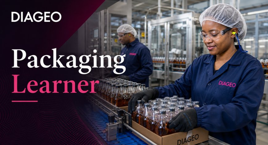 Diageo Packaging Learner 2026: Apply for Fixed-Term Learner Opportunity in Isipingo