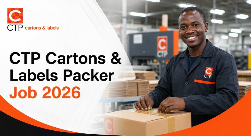CTP Cartons & Labels Packer Job 2026: Apply for Entry-Level Permanent Post in Cape Town