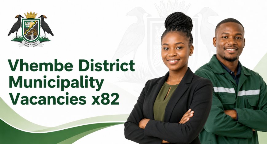 Vhembe District Municipality Vacancies 2026: 82 Government Jobs Available
