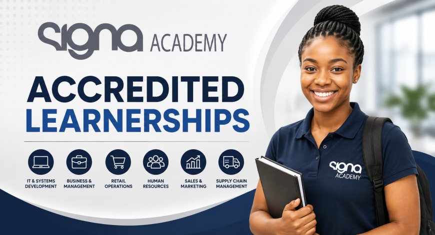 Signa Academy Learnership Opportunities 2026: IT, Business Administration, Management, Retail and More