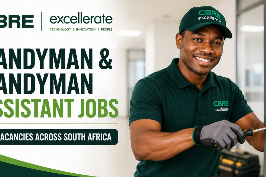 Urgent: CBRE Excellerate Hiring 17 Handyman Jobs Across SA