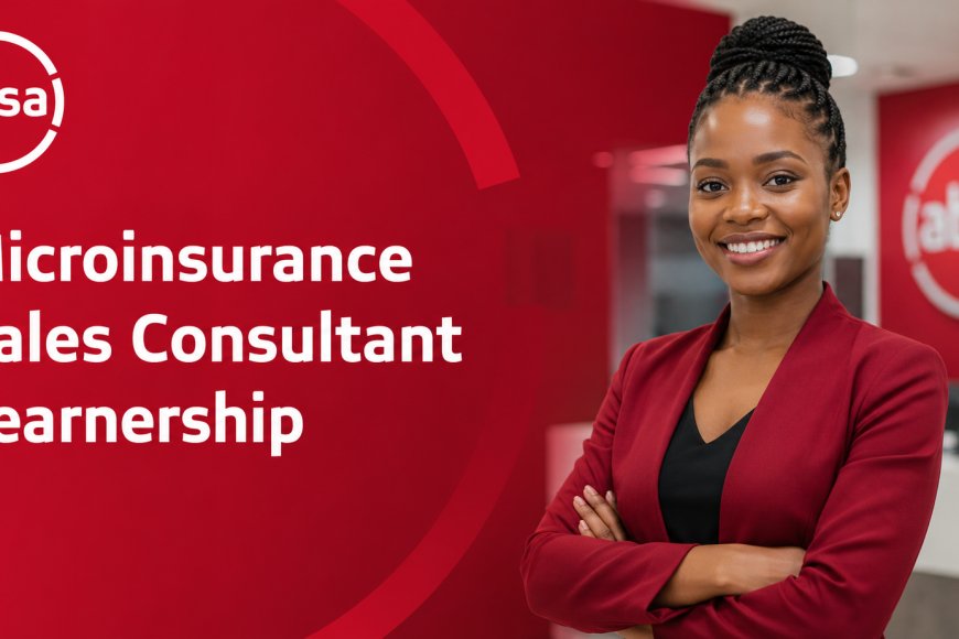 Absa Microinsurance Sales Consultant Learnership 2026 (KZN &amp; Gauteng) – Apply Before 17 July