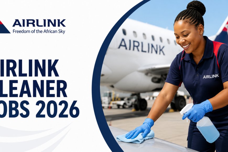 Airlink Cleaner Jobs 2026 (Johannesburg &amp; Cape Town) – Apply Now