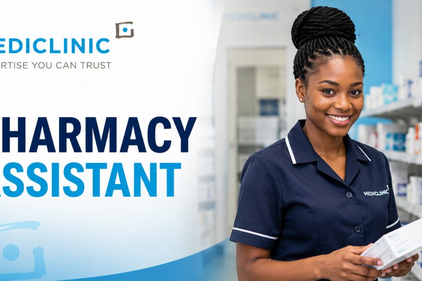 Mediclinic Pharmacy Assistant Job 2026 – Grade 10 Required | Apply Before 20 July