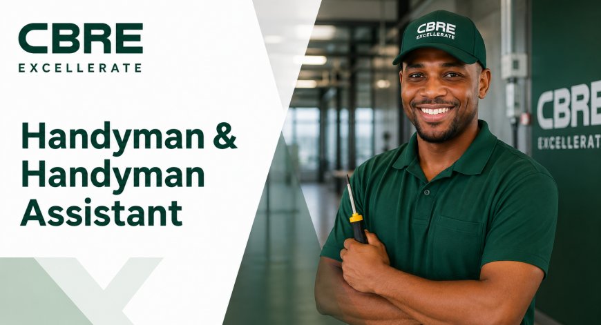 CBRE Excellerate Is Hiring Handyman and Handyman Assistants Across South Africa (Multiple Permanent Vacancies)
