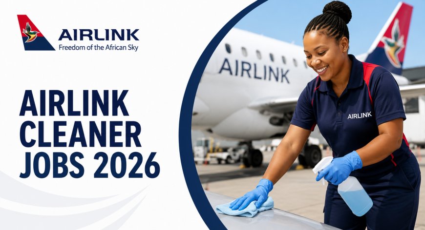 Airlink Cleaner Jobs 2026 (Johannesburg & Cape Town) – Apply Now