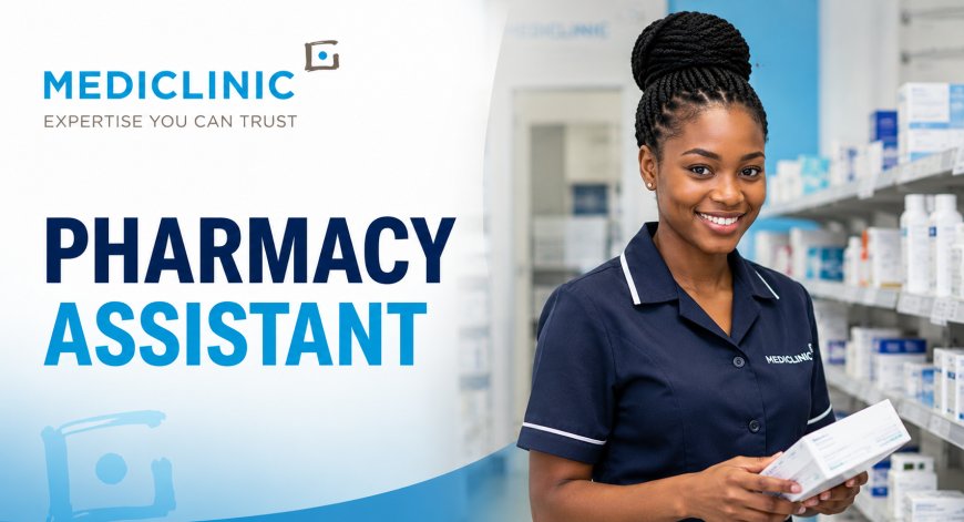 Mediclinic Pharmacy Assistant Job 2026 – Grade 10 Required | Apply Before 20 July