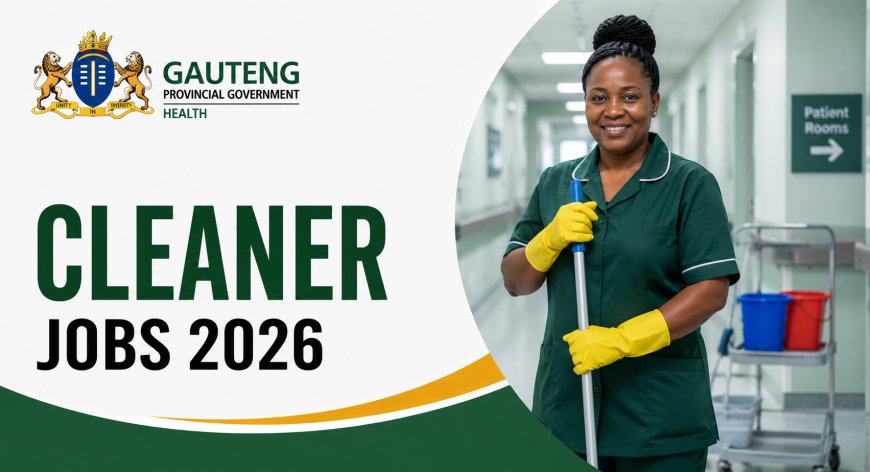 Gauteng Department of Health Cleaner Jobs 2026: 10 Posts Available at Tembisa Provincial Tertiary Hospital