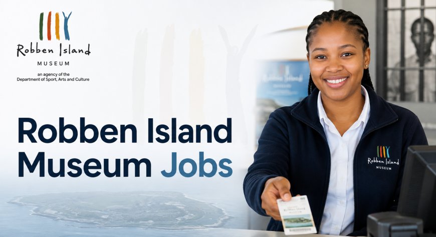 Robben Island Museum Is Hiring 33 Workers for Peak Season 2026 – Apply for 6 Job Categories